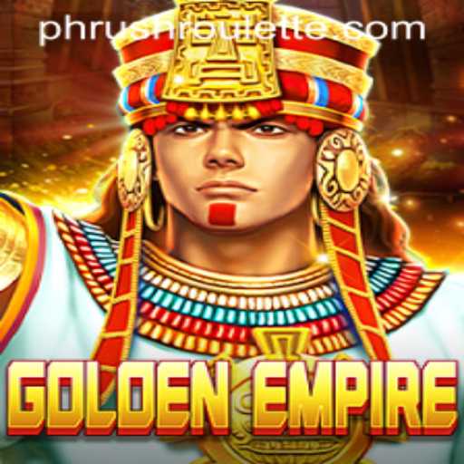 Exploring the Thrilling World of GoldenEmpire: Rules, Gameplay, and Introduction to Phrush