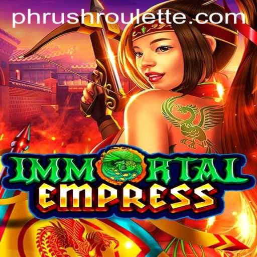 ImmortalEmpress: A Captivating Journey Through Time and Strategy